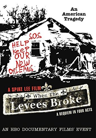 When the Levees Broke: A Requiem in Four Acts