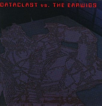 Dataclast vs. The Earwigs