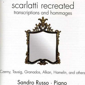 Scarlatti: Scarlatti Recreated: Transcri