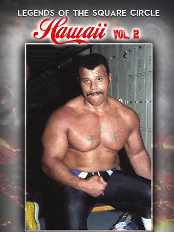 Wrestling - Legends of the Square Circle: Hawaii