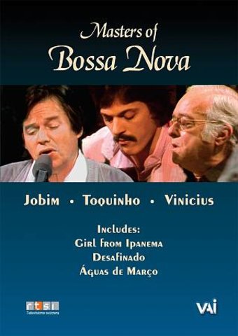 Masters of Bossa Nova - Jobim, Vinicius, Toquinho