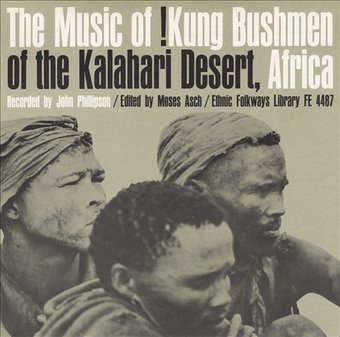 The Music of !Kung Bushmen of the Kalahari