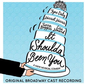 It Shoulda Been You [Original Broadway Cast