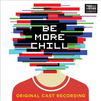 Be More Chill [Original Cast Recording]