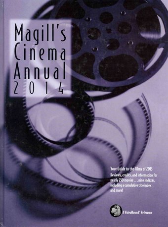 Magill's Cinema Annual 2014: A Survey of the