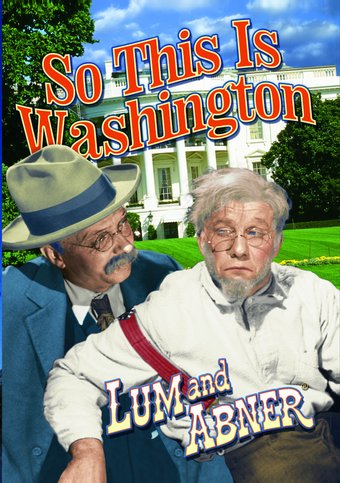 Lum & Abner: So This Is Washington