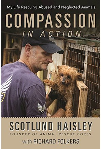 Compassion in Action: My Life Rescuing Abused and