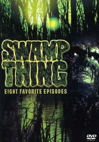 Swamp Thing: Eight Favorite Episodes