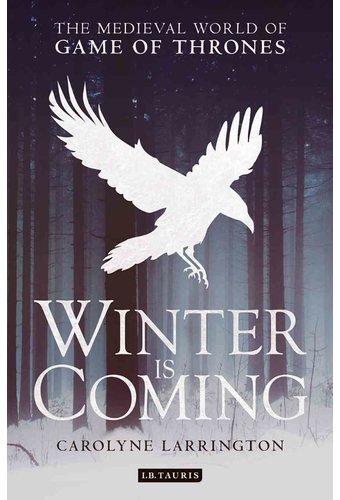 Game of Thrones - Winter is Coming: The Medieval