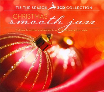 Tis The Season: Christmas Smooth Jazz (2-CD)