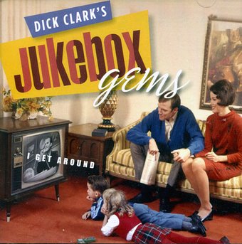 Dick Clark's Jukebox Gems: I Get Around (2-CD)