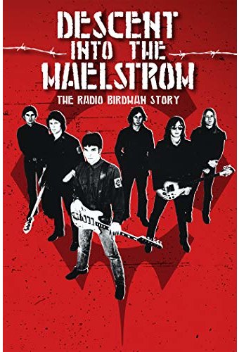 Radio Birdman - Descent Into The Maelstrom: The