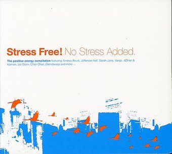 Stress Free!: No Stress Added