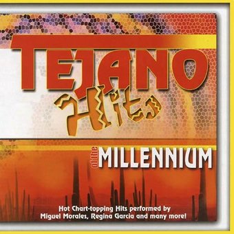 Tejano Hits Of The Millenium