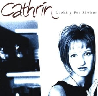 Cathrin: Looking for shelter