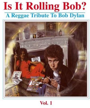 Is It Rolling, Bob? - A Reggae Tribute To Bob