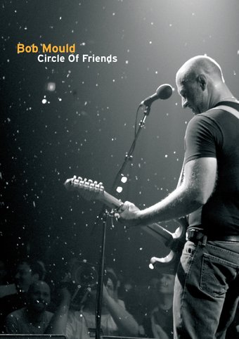 Bob Mould - Circle of Friends