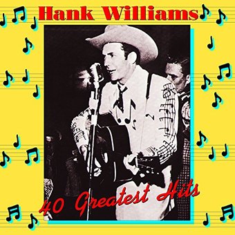 Hank Williams:40 Greatest Hits