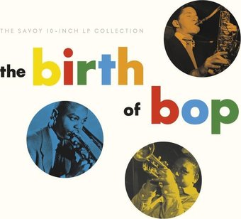 Birth Of Bop: Savoy 10-Inch Lp Collection / Var