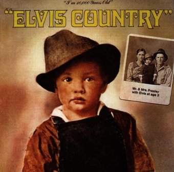 Elvis Presley-Im 10000 Years Old Country