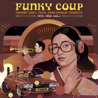 Funky Coup: Korean Soul, Funk & Rare Groove