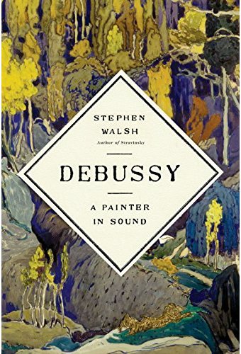Debussy: A Painter in Sound