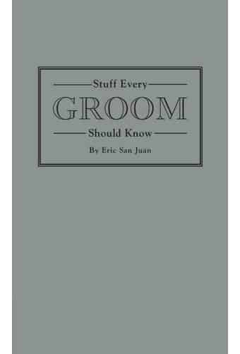 Stuff Every Groom Should Know