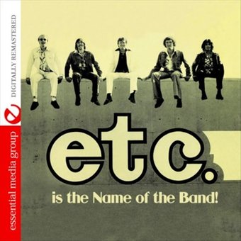 Etc. Is the Name of The Band!