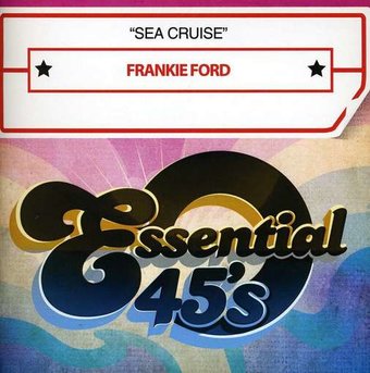 Sea Cruise: The Best of Frankie Ford