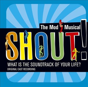 Shout: The Mod Musical