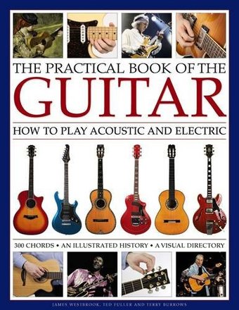 Guitars - The Practical Book of the Guitar: How