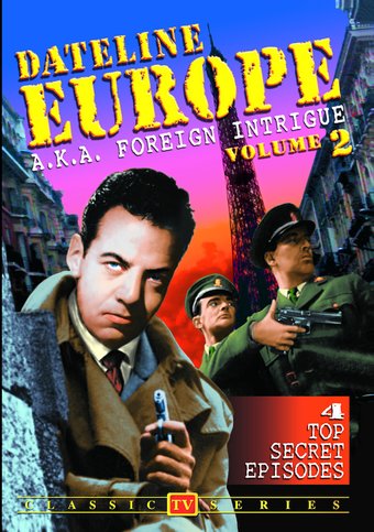 Dateline Europe (aka Foreign Intrigue) - Volume 2