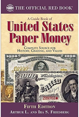 A Guide Book of United States Paper Money: