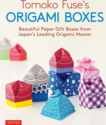 Tomoko Fuse's Origami Boxes: Beautiful Paper Gift