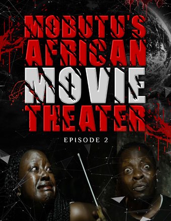 Mobutu's African Movie Theater: Episode 2