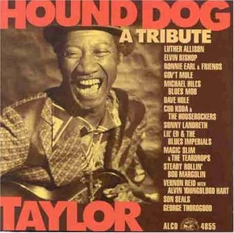 Hound Dog Taylor: A Tribute