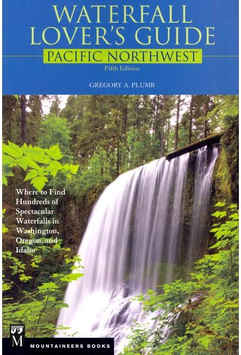 Waterfall Lover's Guide: Pacific Northwest: Where
