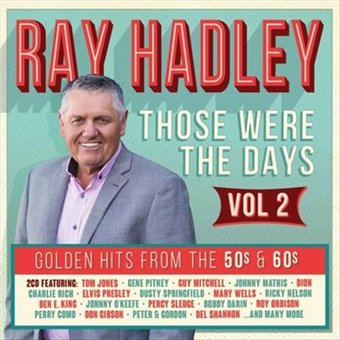 Ray Hadley: Those Were the Days, Volume 2 (2-CD)