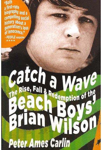 Brian Wilson - Catch a Wave: The Rise, Fall &