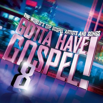 Gotta Have Gospel Vol 8 (2-CD + DVD)