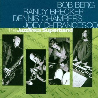The JazzTimes Superband (Bob Berg, Randy Brecker,