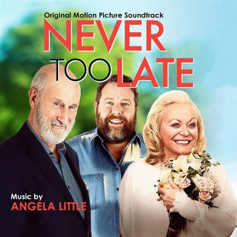 Never Too Late [Original Motion Picture