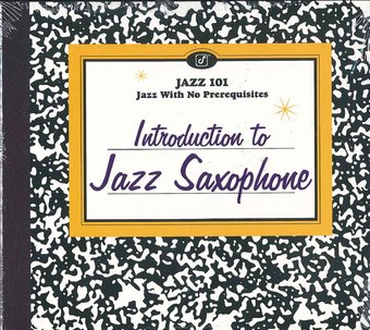 The Introduction to Jazz Saxophone