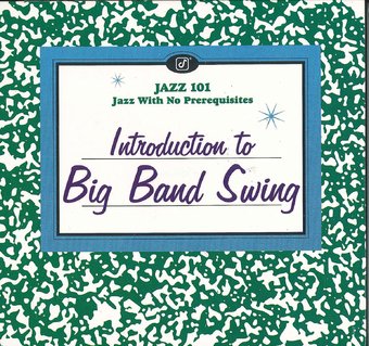 Jazz 101: Introduction to Big Band Swing