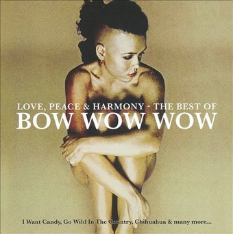 Love, Peace and Harmony: The Best of Bow Wow Wow