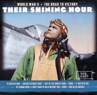 Their Shining Hour: World War II the Road To