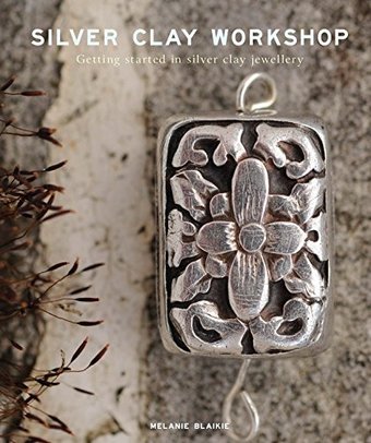 Silver Clay Workshop: Getting Started in Silver