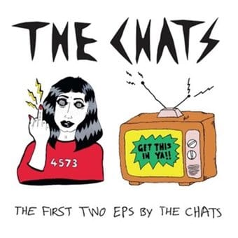 First Two Eps By The Chats (Aus)
