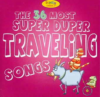 36 Of The Most Super Duper Traveling Songs / Var
