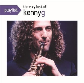 Playlist: The Very Best of Kenny G